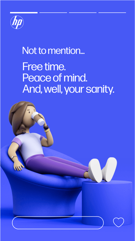 Blue HP ad with a 3D person lounging in a blue chair, sipping from a cup; HP logo top left and white text: Not to mention... Free time. Peace of mind. And, well, your sanity.