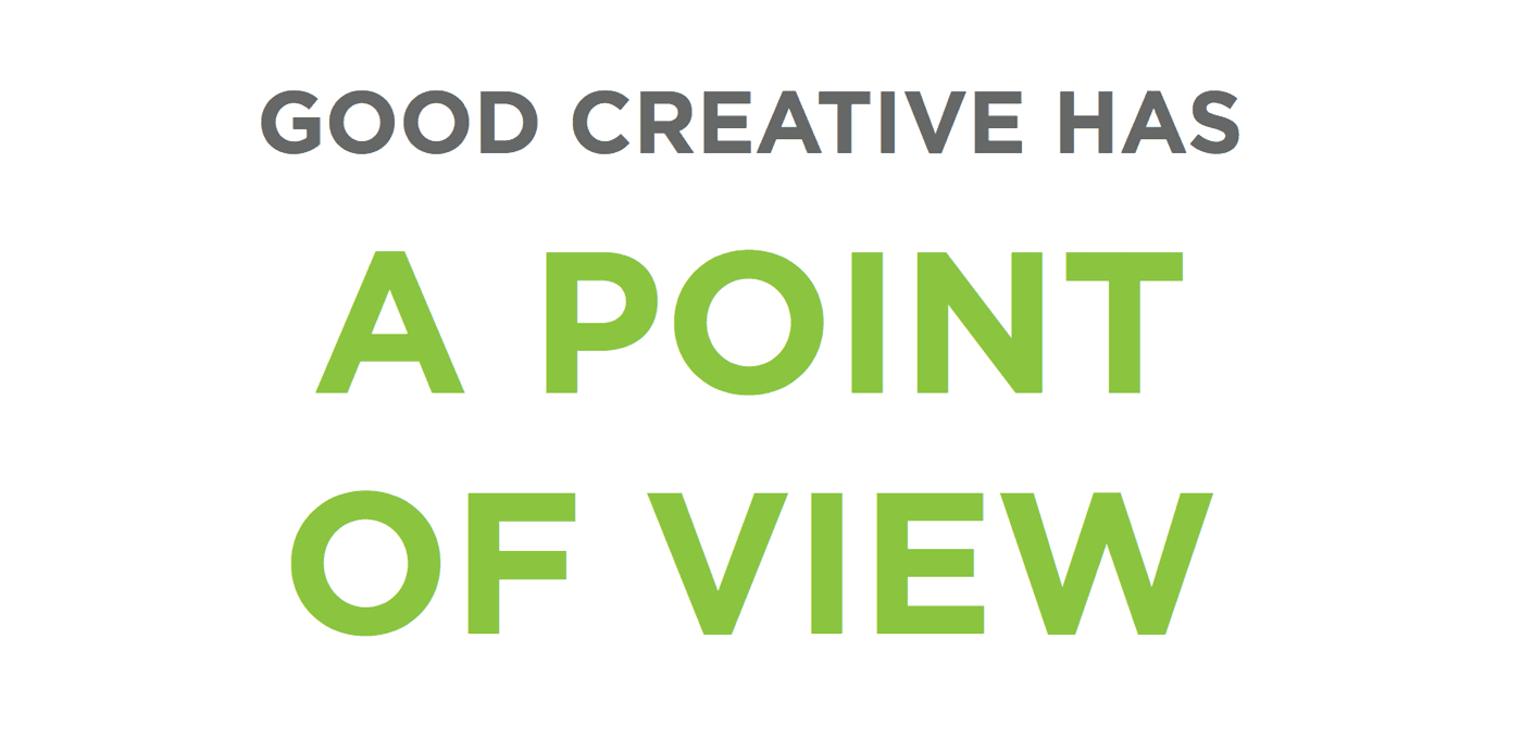 Gray text reading GOOD CREATIVE HAS at the top; bright green A POINT and OF VIEW on separate lines below on a white background.