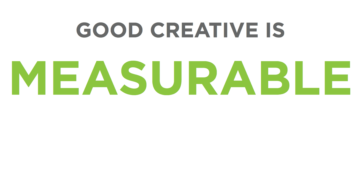 White background featuring the phrase 'GOOD CREATIVE IS MEASURABLE': gray, small text above and a large lime-green 'MEASURABLE' below.